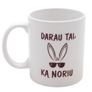 Puodelis "Darau tai, ką...